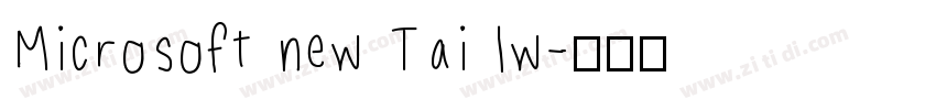 Microsoft new Tai lw字体转换